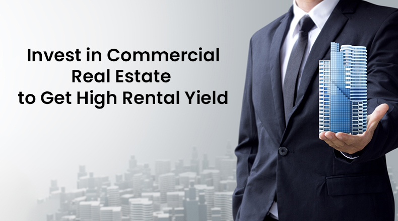 Invest in India's commercial real estate to get high rental yield